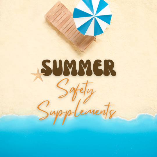 Summer Safety Supplements